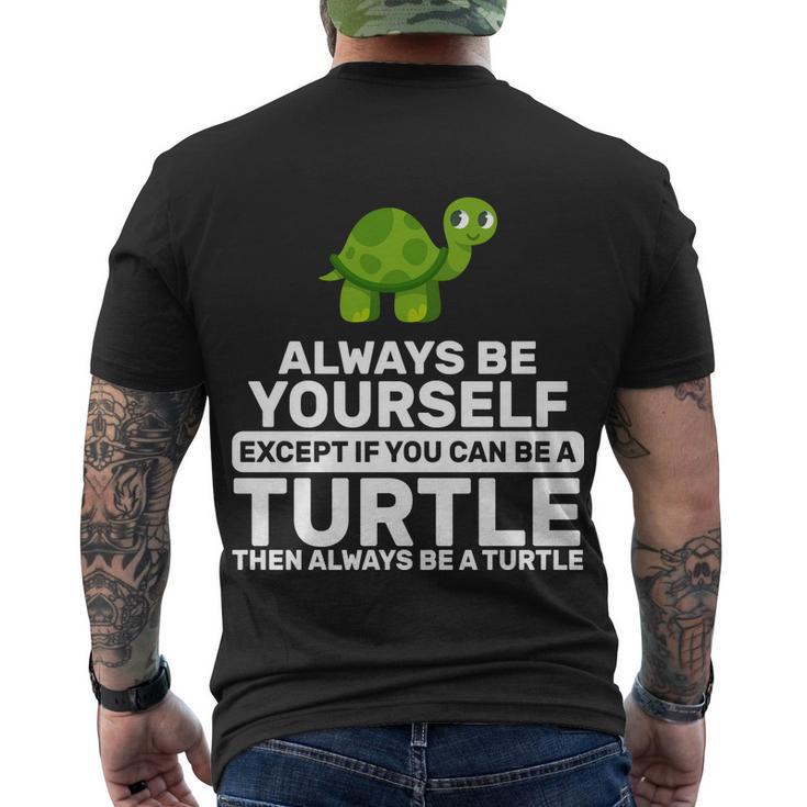 Always Be A Turtle Tshirt Men's Crewneck Short Sleeve Back Print T-shirt