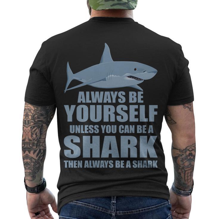 Always Be Yourself Unless You Can Be A Shark Funny Tshirt Men's Crewneck Short Sleeve Back Print T-shirt