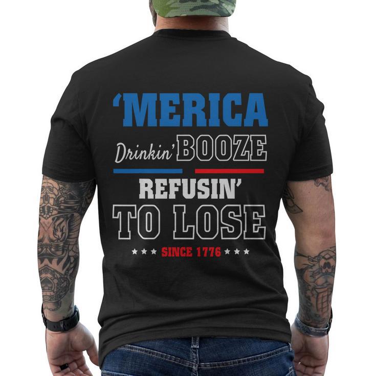 America Drinkin Booze Refusing To Lose Since 1776 4Th Of July Independence Day Men's Crewneck Short Sleeve Back Print T-shirt