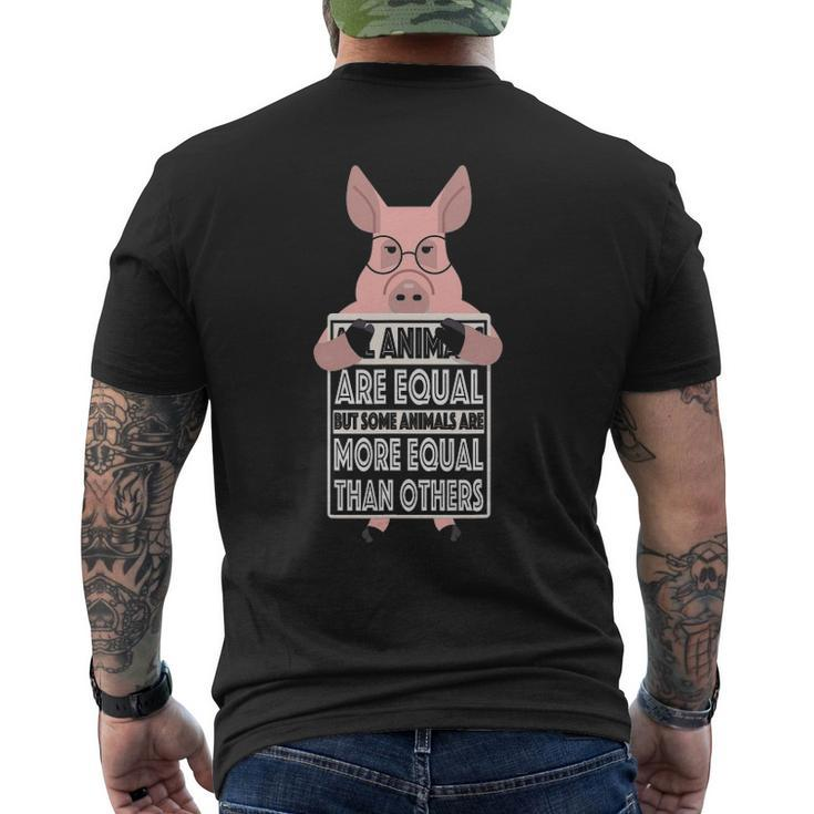 All Animals Are Equal Some Animals Are More Equal Men's Back Print T-shirt