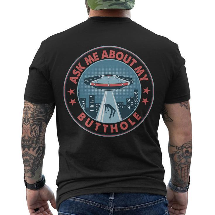 Ask Me About My Butthole Alien Abduction Men's Crewneck Short Sleeve Back Print T-shirt