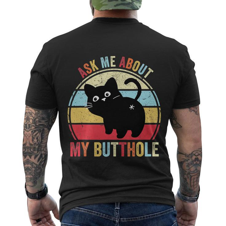 Ask Me About My Butthole Funny Cat Butt Tshirt Men's Crewneck Short Sleeve Back Print T-shirt