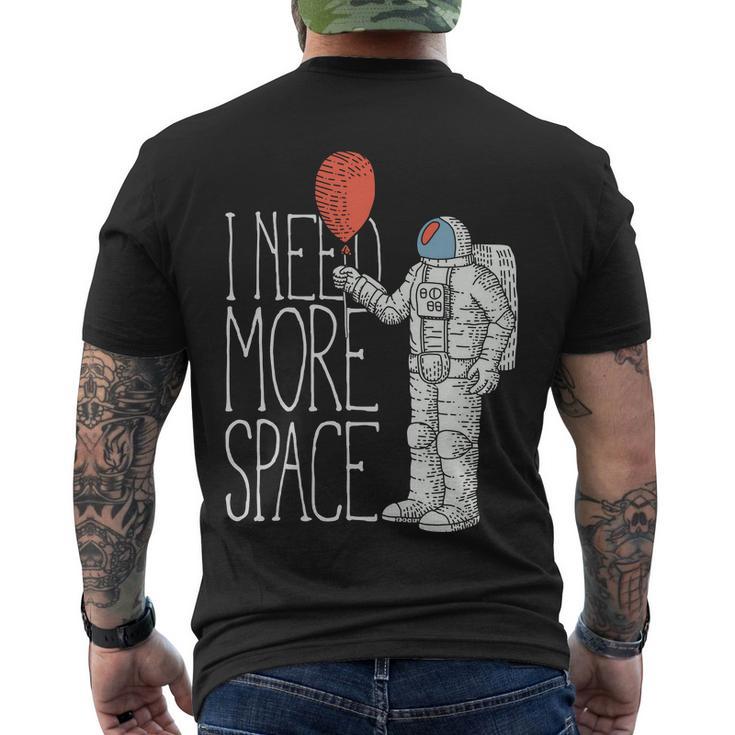 Astronaut I Need More Space Men's Crewneck Short Sleeve Back Print T-shirt