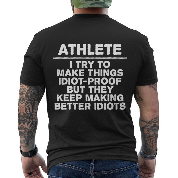 Athlete Try To Make Things Idiotgiftproof Coworker Athletic Great Men's T-shirt Back Print