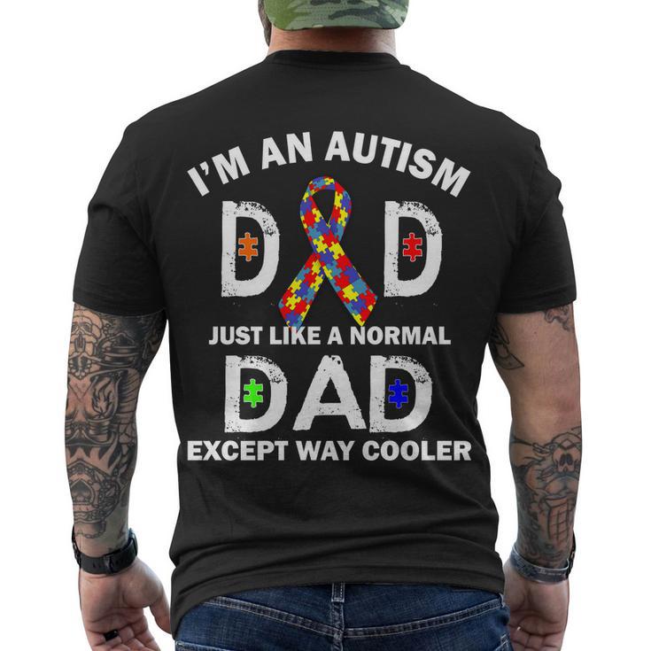 Autism Dad Just Like A Normal Dad But Way Cooler Men's Crewneck Short Sleeve Back Print T-shirt