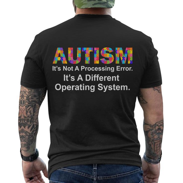Autism Not A Processing Error Its Different Operating System Men's Crewneck Short Sleeve Back Print T-shirt