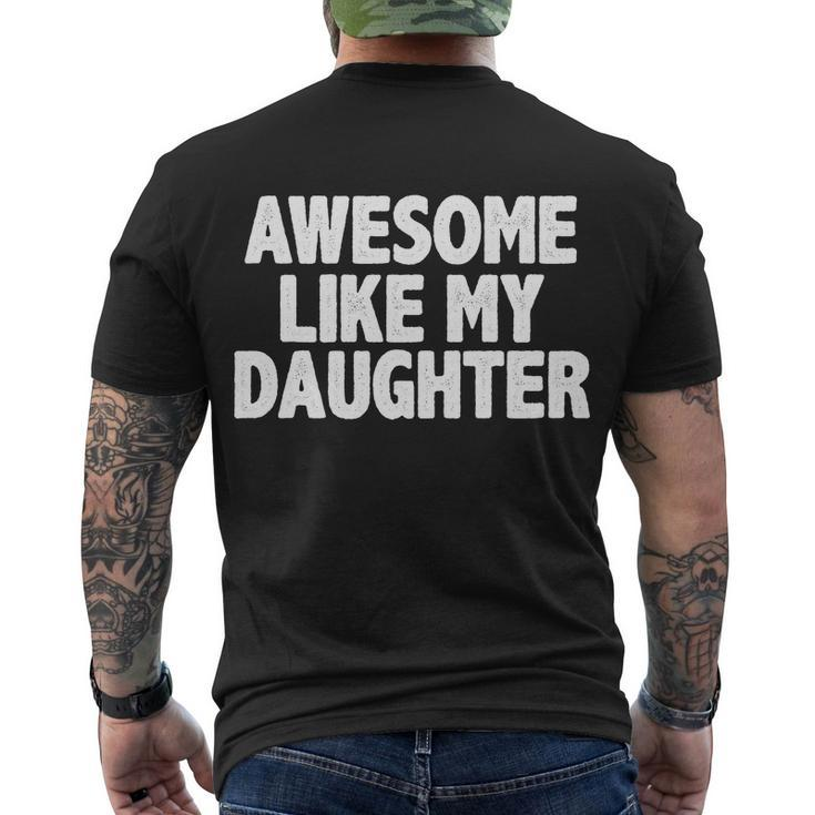 Awesome Like My Daughter Tshirt Men's Crewneck Short Sleeve Back Print T-shirt