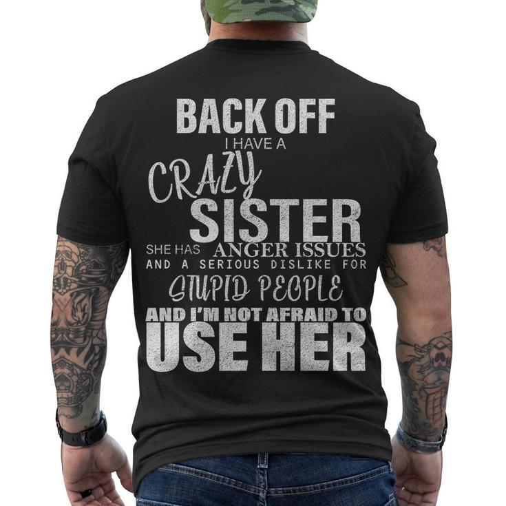 Back Off I Have A Crazy Sister Funny Tshirt Men's Crewneck Short Sleeve Back Print T-shirt