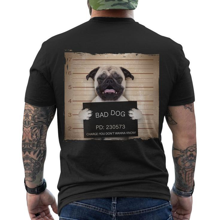 Bad Dog Funny Pug Prison Mug Shot Men's Crewneck Short Sleeve Back Print T-shirt