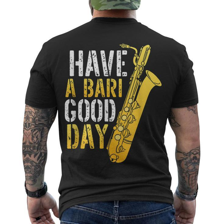 Have A Bari Good Day Saxophone Sax Saxophonist Men's T-shirt Back Print