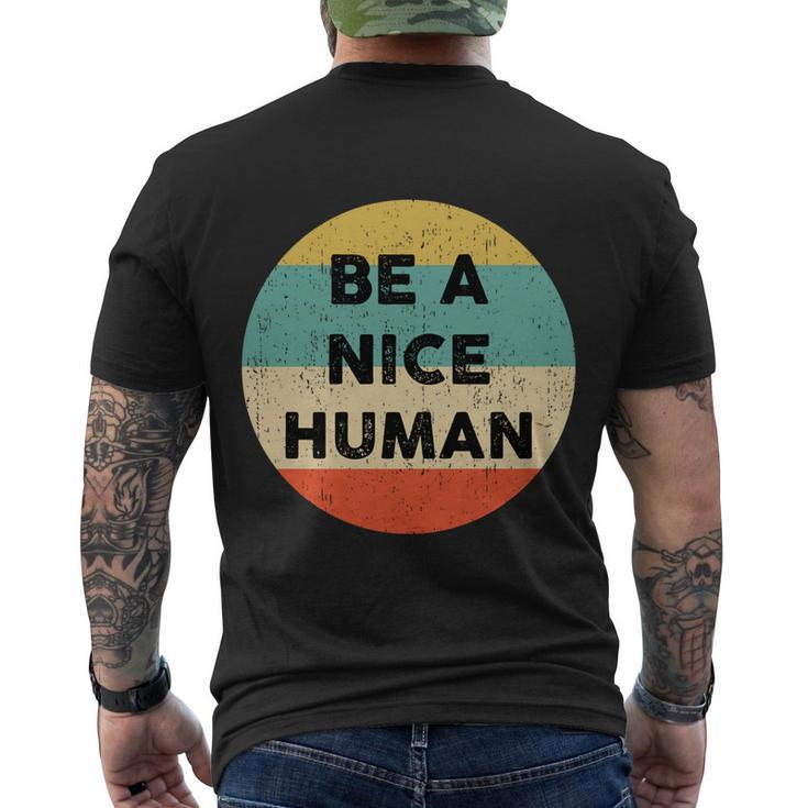 Be A Nice Human Gift Be A Good Human Gift Men's Crewneck Short Sleeve Back Print T-shirt