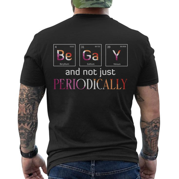 Be Gay Not Just Periodically Pride Month Men's Crewneck Short Sleeve Back Print T-shirt
