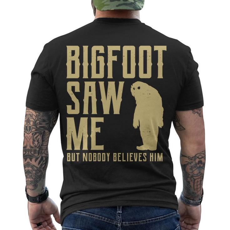 Bigfoot Saw Me But Nobody Believes Him V2 Men's Crewneck Short Sleeve Back Print T-shirt