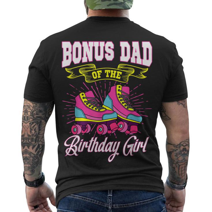 Bonus Dad Of The Birthday Girl Roller Skates Bday Skating Men's T-shirt Back Print