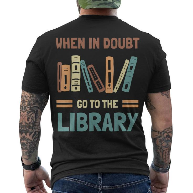 Book Lover When In Doubt Go To The Library Men's T-shirt Back Print