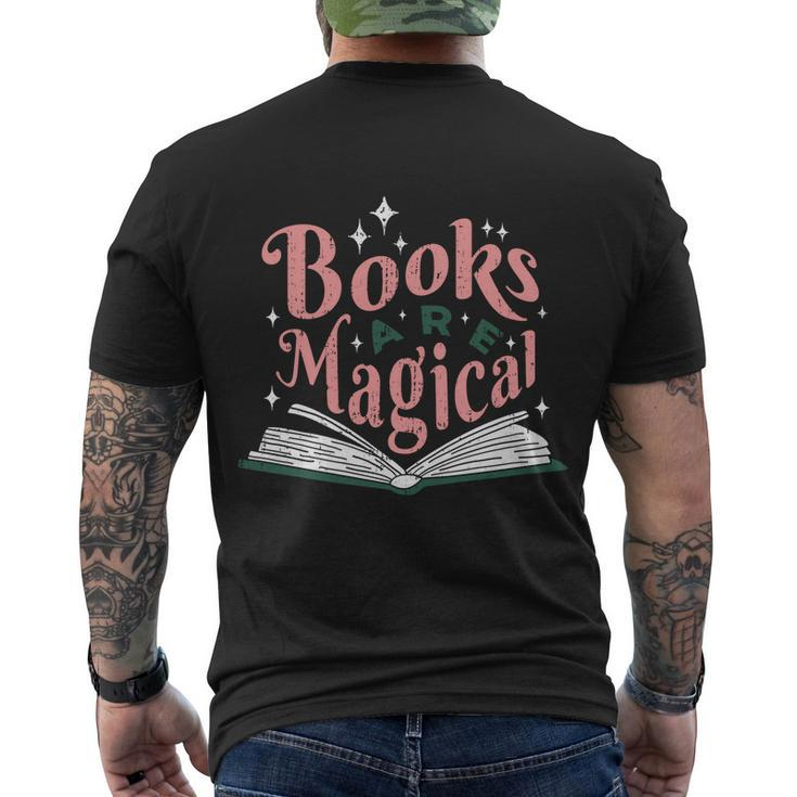 Books Are Magical Reading Quote To Encourage Literacy Gift Men's Crewneck Short Sleeve Back Print T-shirt