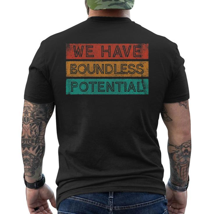 We Have Boundless Potential Positivity Inspirational Men's Back Print T-shirt