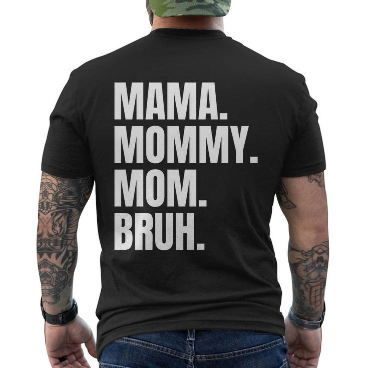 Classic Mama Mommy Mom Bruh Meme Men's Crewneck Short Sleeve Back Print T-shirt