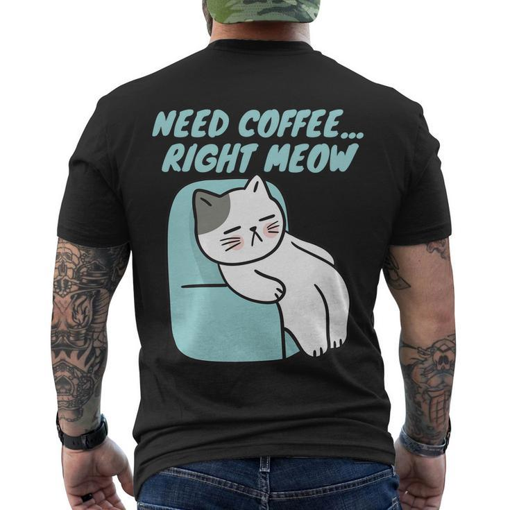 Coffee Right Meow International Coffee Day Sleepy Cat Men's Crewneck Short Sleeve Back Print T-shirt