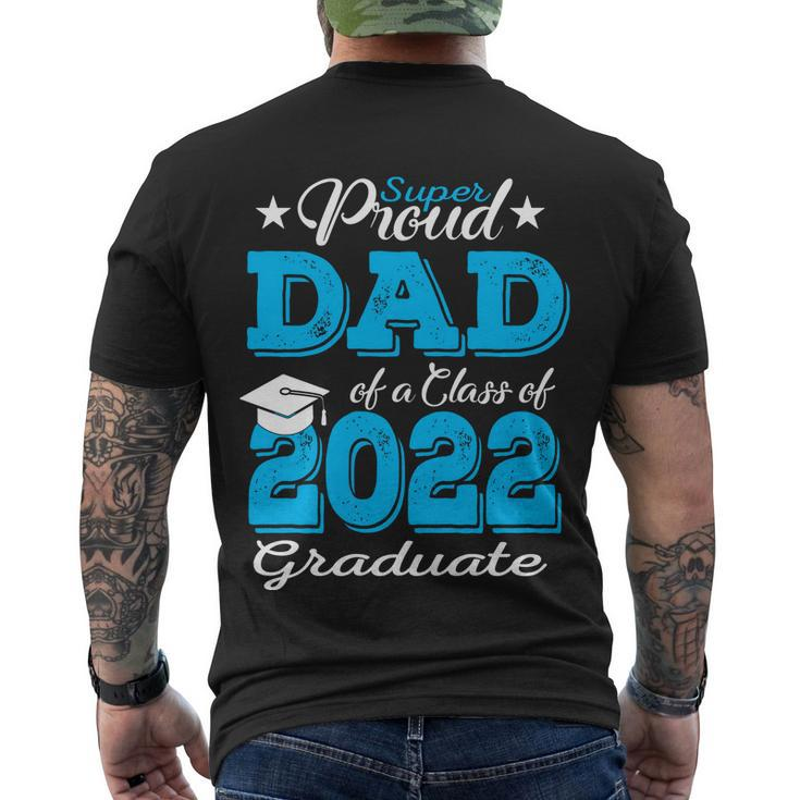 Cool Gift Proud Dad Of A 2022 Graduate Father Class Of 2022 Graduation Gift Men's Crewneck Short Sleeve Back Print T-shirt