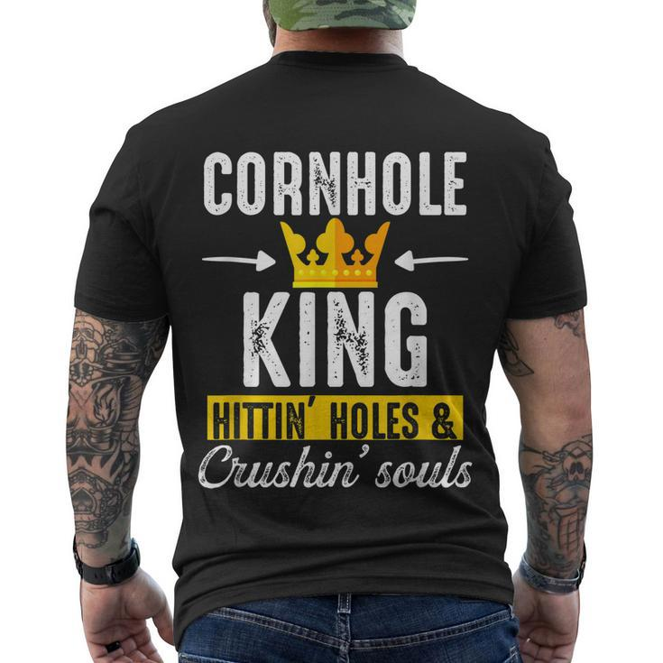 Cornhole King Hittin Holes And Crushin Souls Cornhole Board Men's Crewneck Short Sleeve Back Print T-shirt