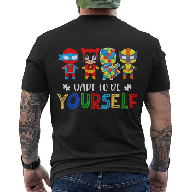 Dare To Be Yourself Autism Awareness Superheroes Men's Crewneck Short Sleeve Back Print T-shirt