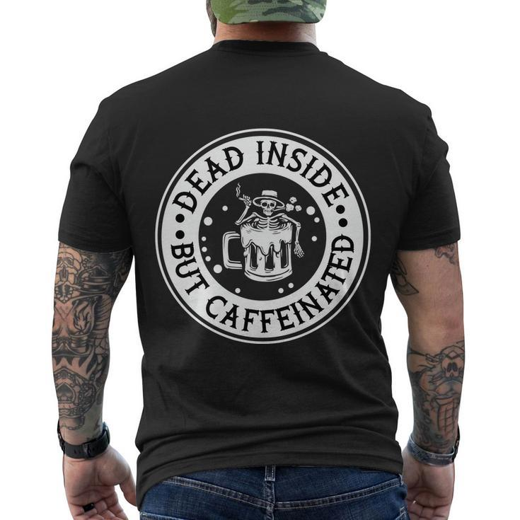 Dead Inside But Caffeinated Halloween Quote Men's Crewneck Short Sleeve Back Print T-shirt