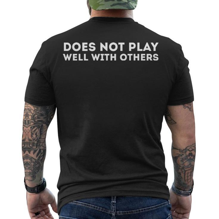Does Not Play Well With Others Men's Crewneck Short Sleeve Back Print T-shirt