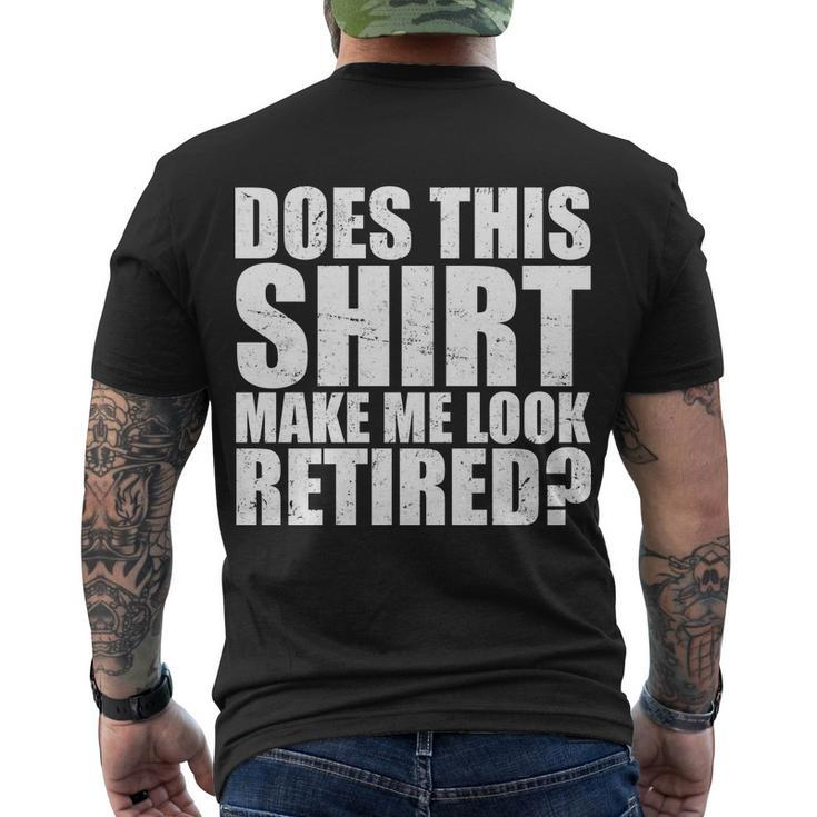 Does This Shirt Make Me Look Retired Tshirt Men's Crewneck Short Sleeve Back Print T-shirt