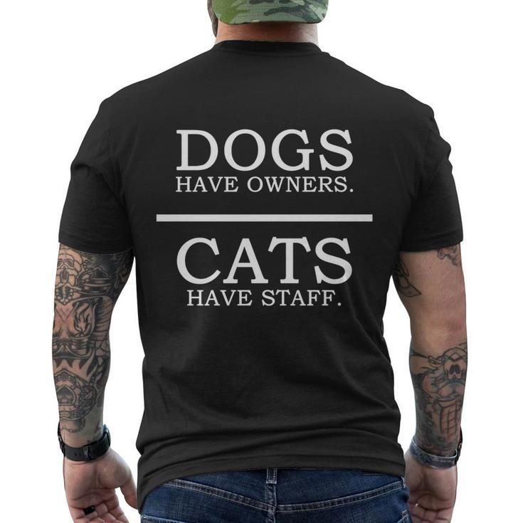 Dogs Have Owners Gift Cats Have Staff Funny Pet Dog Cat Cute Gift Men's Crewneck Short Sleeve Back Print T-shirt