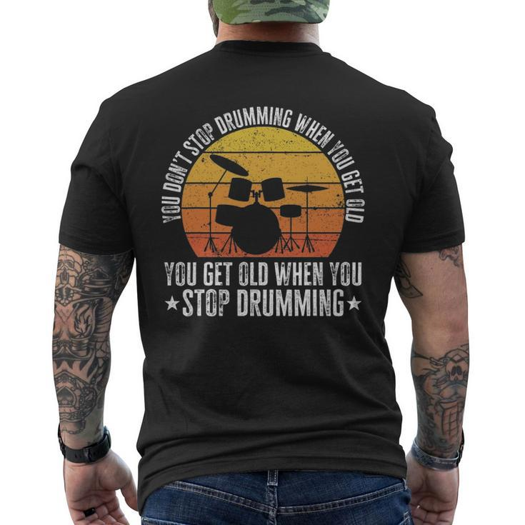 You Don&8217T Stop Drumming When You Get Old Drummer Men's Back Print T-shirt