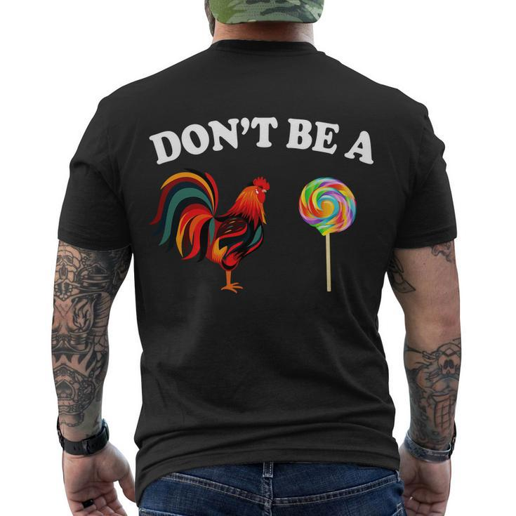 Dont Be A Chicken Lollipop Tshirt Men's Crewneck Short Sleeve Back Print T-shirt