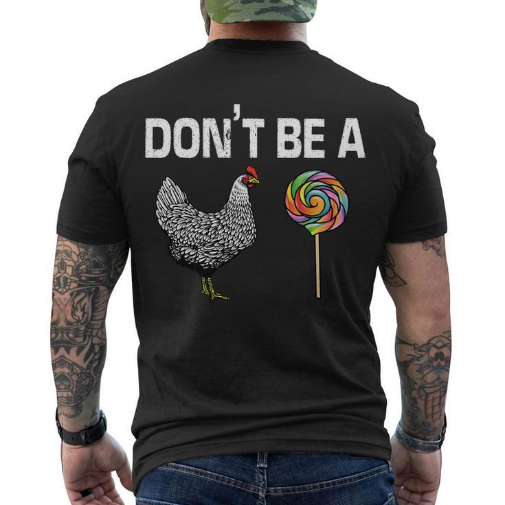 Dont Be A Chicken Sucker Men's Crewneck Short Sleeve Back Print T-shirt