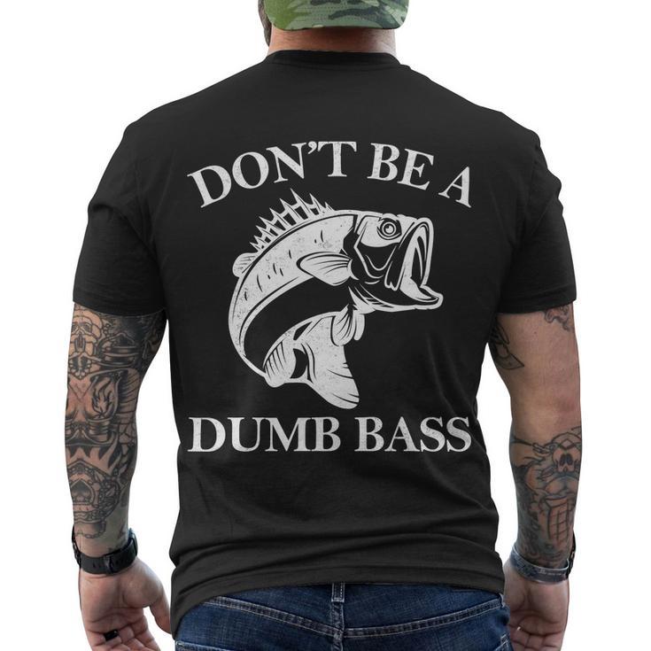 Dont Be A Dumb Bass Tshirt Men's Crewneck Short Sleeve Back Print T-shirt