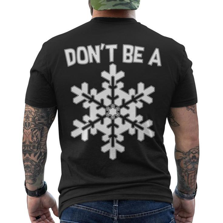 Dont Be A Snowflake Tshirt Men's Crewneck Short Sleeve Back Print T-shirt