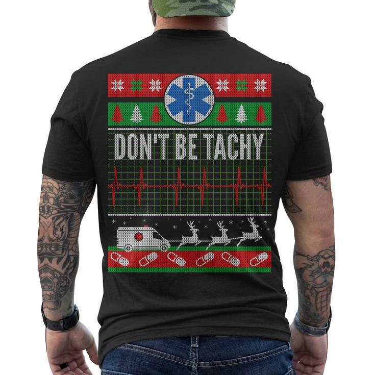 Dont Be Tachy Emt Ugly Christmas Men's Crewneck Short Sleeve Back Print T-shirt