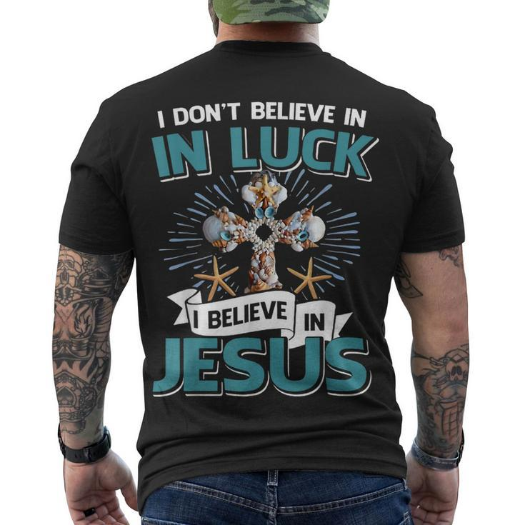 I Don‘T Believe In Luck I Believe In Jesus Christian Cross Men's T-shirt Back Print