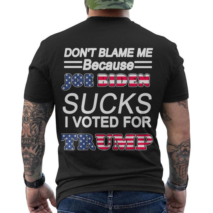 Dont Blame Me Joe Biden Sucks I Voted For Trump Tshirt Men's Crewneck Short Sleeve Back Print T-shirt