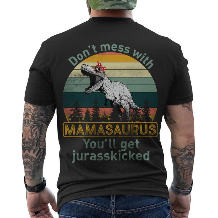 Dont Mess With Mamasaurus Jurrasskicked Men's Crewneck Short Sleeve Back Print T-shirt