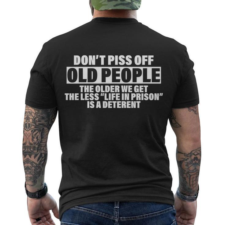 Dont Piss Off Old People Funny Men's Crewneck Short Sleeve Back Print T-shirt