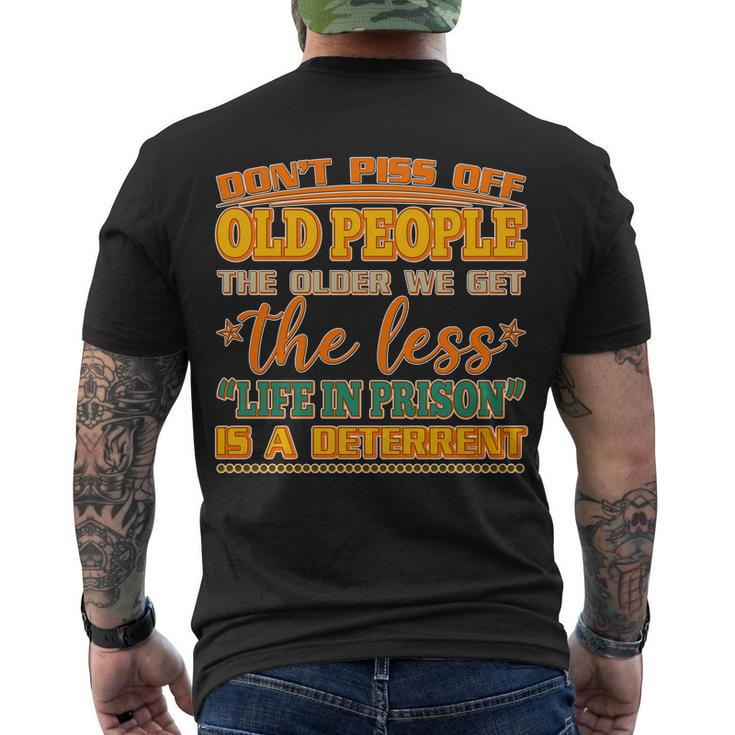 Dont Piss Off Old People The Less Life In Prison Is A Deterrent Men's Crewneck Short Sleeve Back Print T-shirt