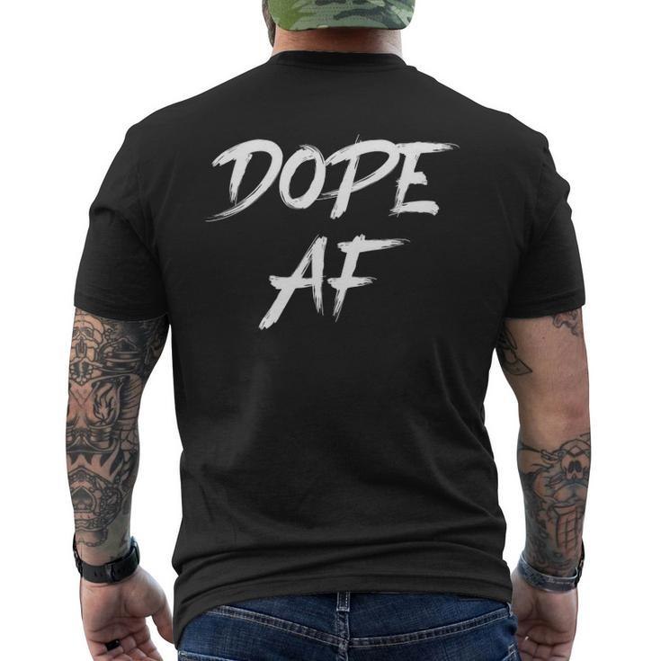 Dope Af Hustle And Grind Urban Style Dope Af Men's Back Print T-shirt