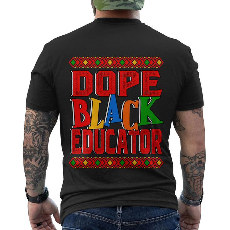 Dope Black Educator Black History Month 2022 Bhm Teacher Gift Men's Crewneck Short Sleeve Back Print T-shirt