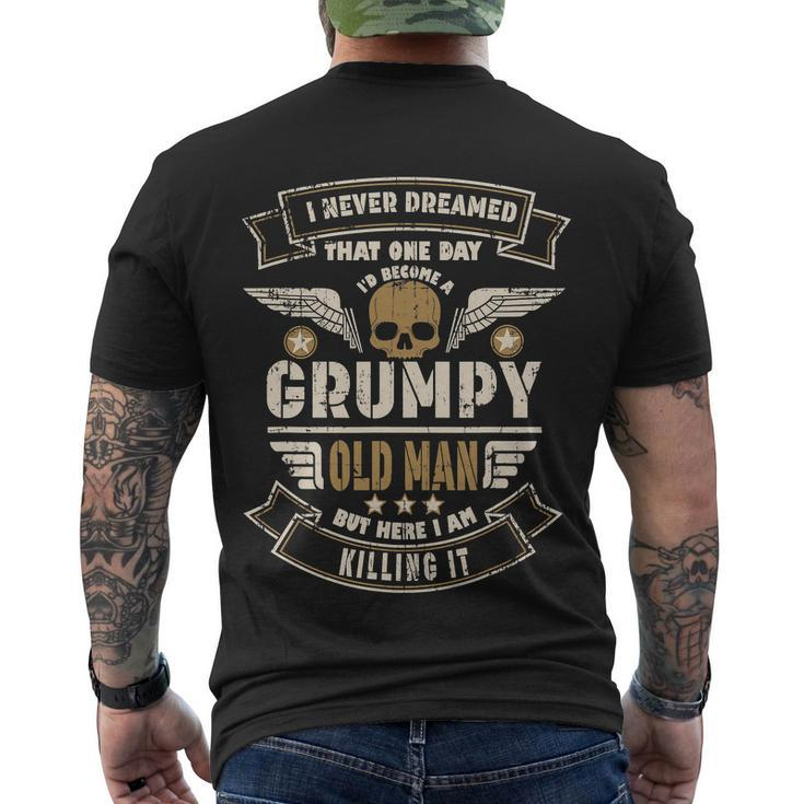 I Never Dreamed Id Be Old And Grumpy Old Man Killing It Men's T-shirt Back Print