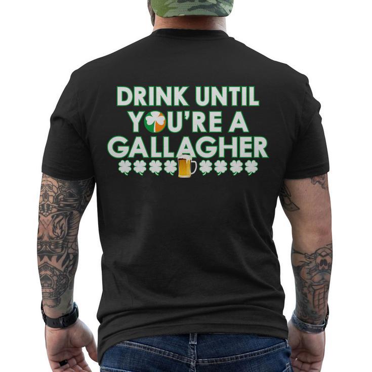 Drink Until You Are A Gallagher Funny St Patricks Day Men's Crewneck Short Sleeve Back Print T-shirt