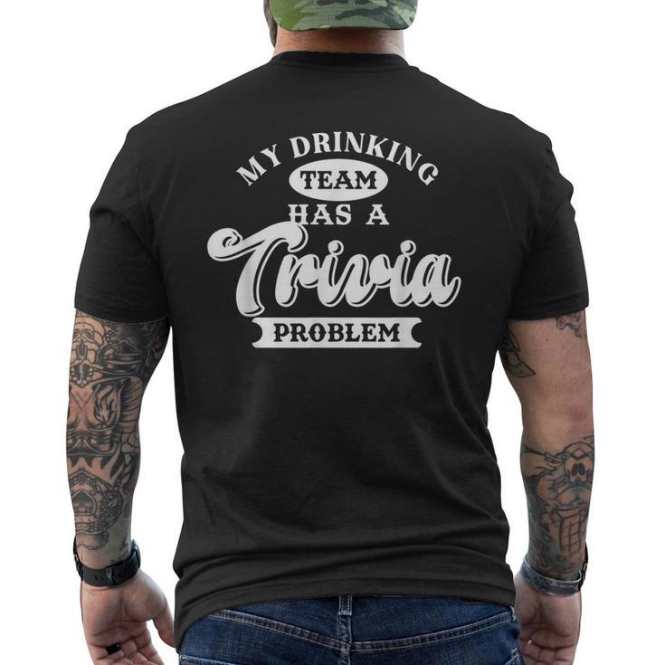 My Drinking Team Has Trivia Problem Pub Quiz Game Trivia Men's T-shirt Back Print