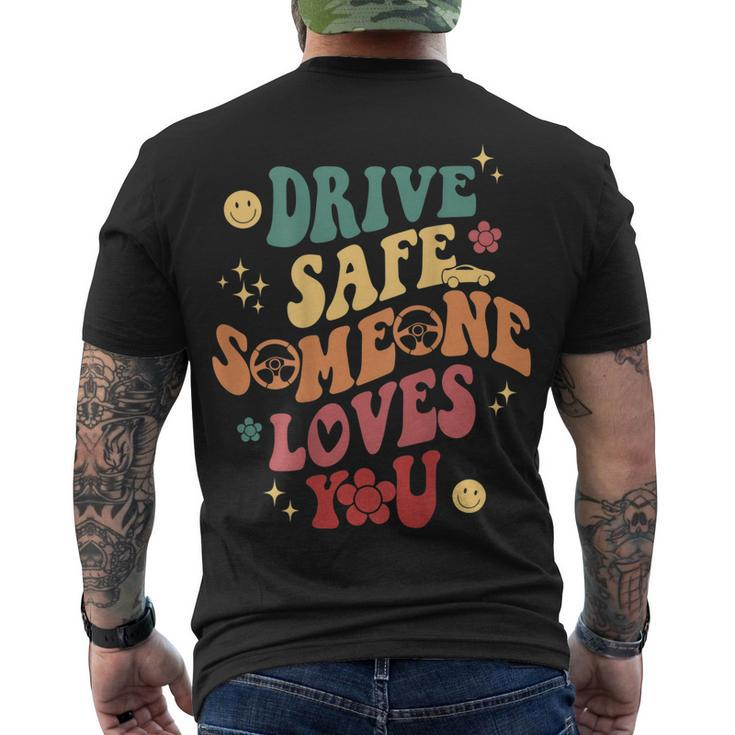Drive Safe Someone Loves You Smile Flower Trendy Clothing Men's T-shirt Back Print