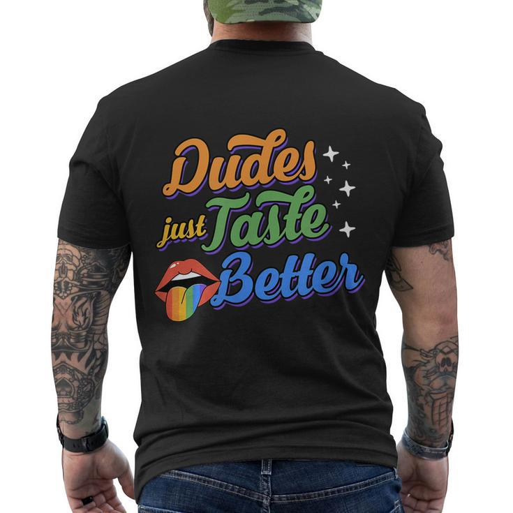 Dudes Just Taste Better Funny Cute Sexy Gay Pride Rainbow Men's Crewneck Short Sleeve Back Print T-shirt