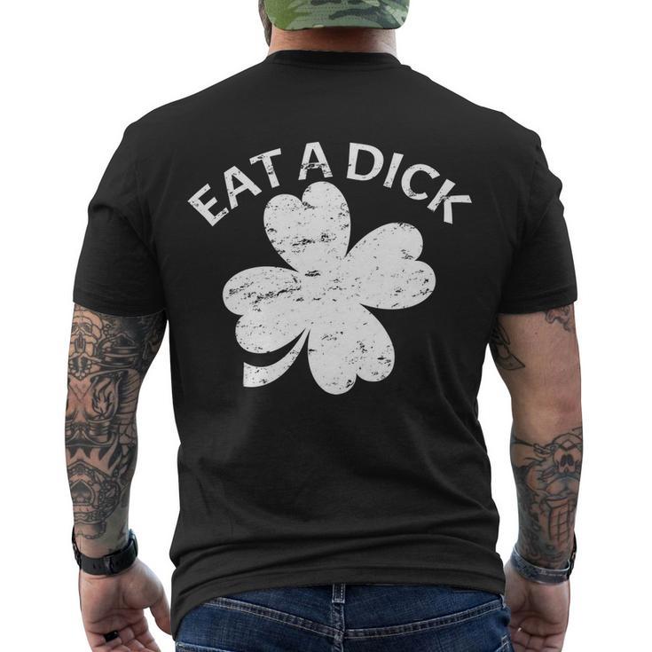 Eat A Dick Shamrock Funny St Patricks Day Tshirt Men's Crewneck Short Sleeve Back Print T-shirt