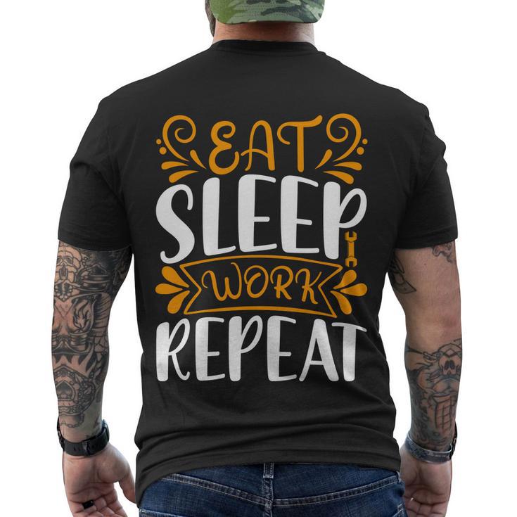 Eat Sleep Work Repeat Men's Crewneck Short Sleeve Back Print T-shirt